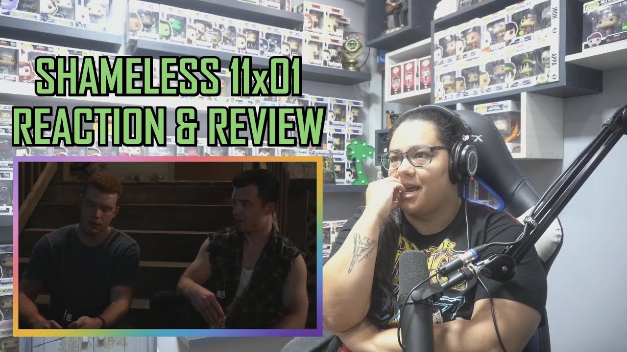 Shameless 11x01 REACTION & REVIEW 