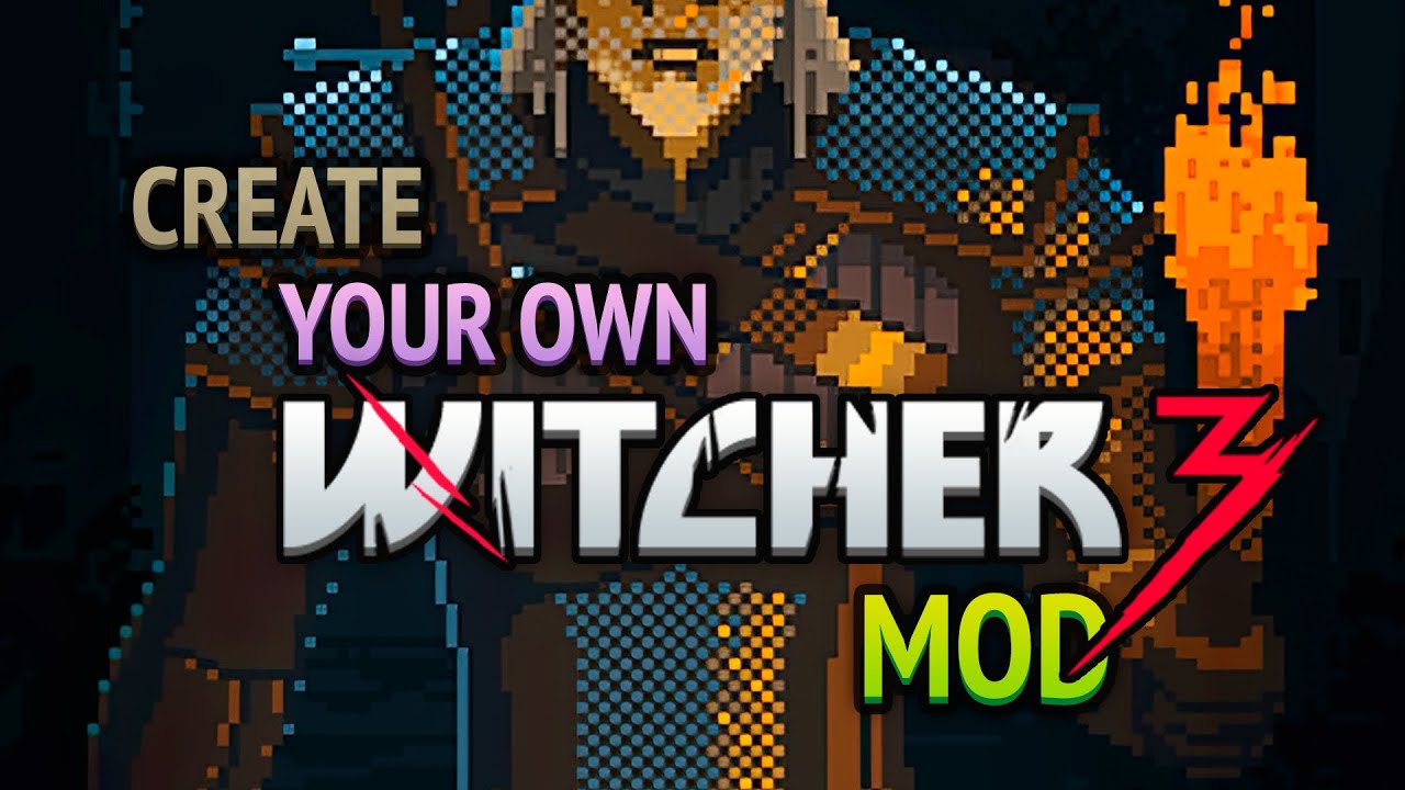 Witcher Script - How to make your own mod for the Witcher 3 game?