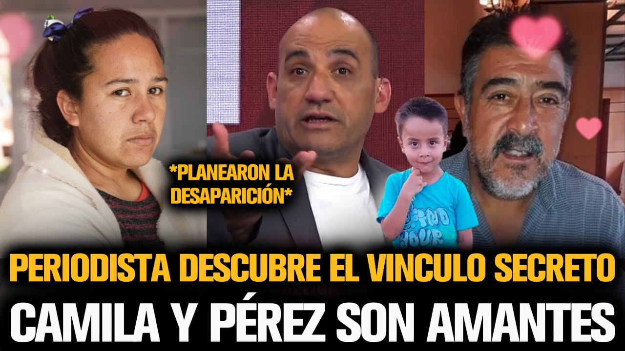 PERIODISTA DESCUBRE EL PLAN SECRETO DE CAMILA Y PEREZ CONTRA LOAN