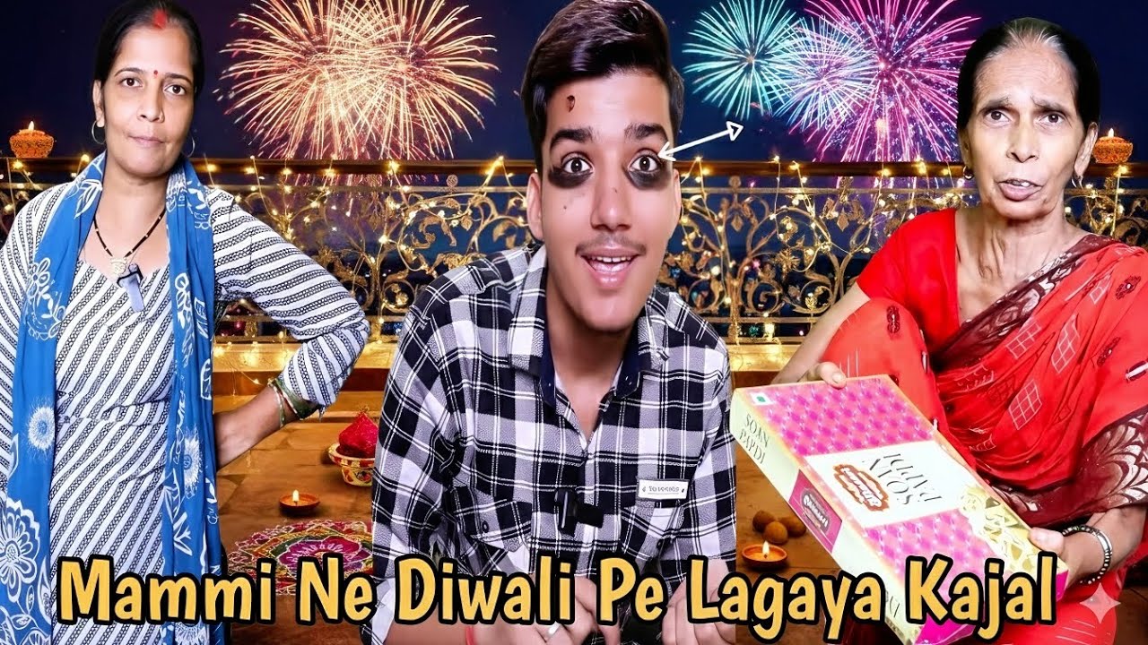 Mammi Ne Diwali Pe Lagaya Kajal 😭😂 | Desi Family Comedy || Mayake se ayi Diwali Ki Mithai