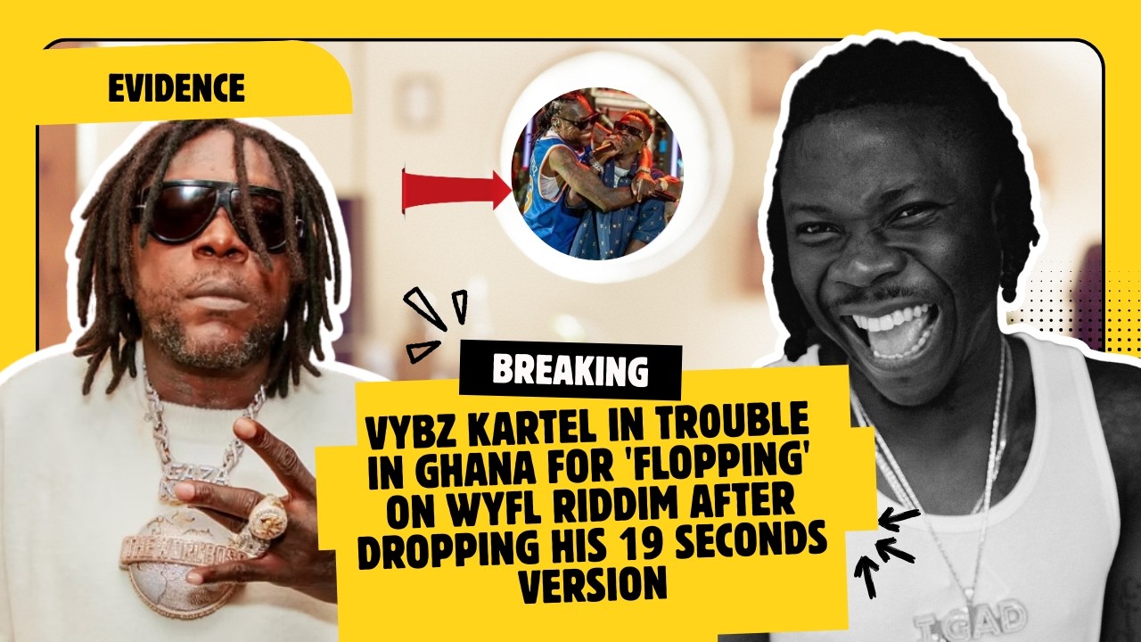 Vybz Kartel In TR0UBLE In Ghana For 'FLOPPING' On WYFL Riddim After Dropping His 19 Seconds Version
