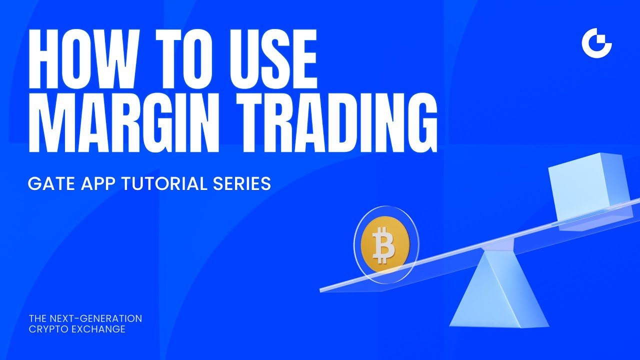 How to Use Gate Margin Trading? | App Tutorial
