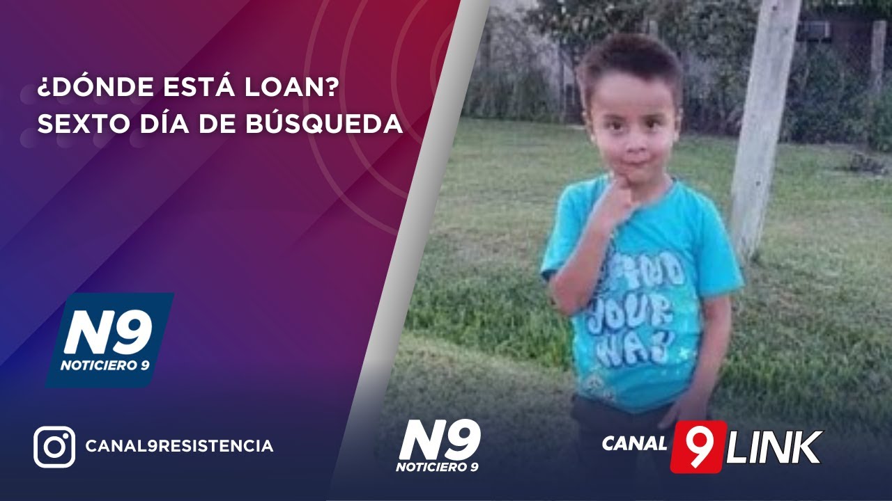¿DÓNDE ESTÁ LOAN? 6 DÍAS DE BÚSQUEDA - NOTICIERO 9
