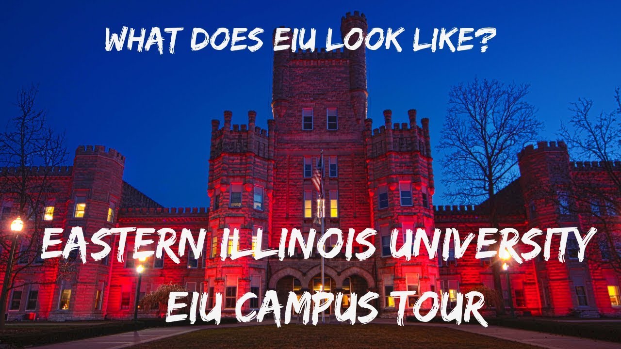 EASTERN ILLINOIS UNIVERSITY (EIU) CAMPUS TOUR