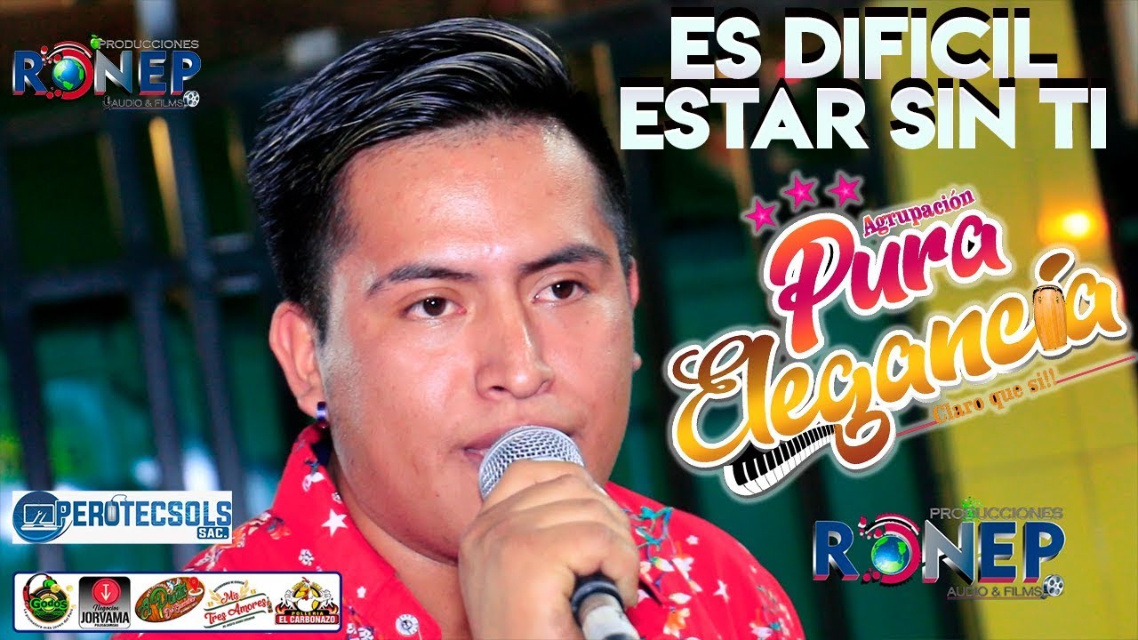 PURA ELEGANCIA►ES DIF&Iacute;CIL ESTAR SIN TI☆ [2019] Ronep Producciones
