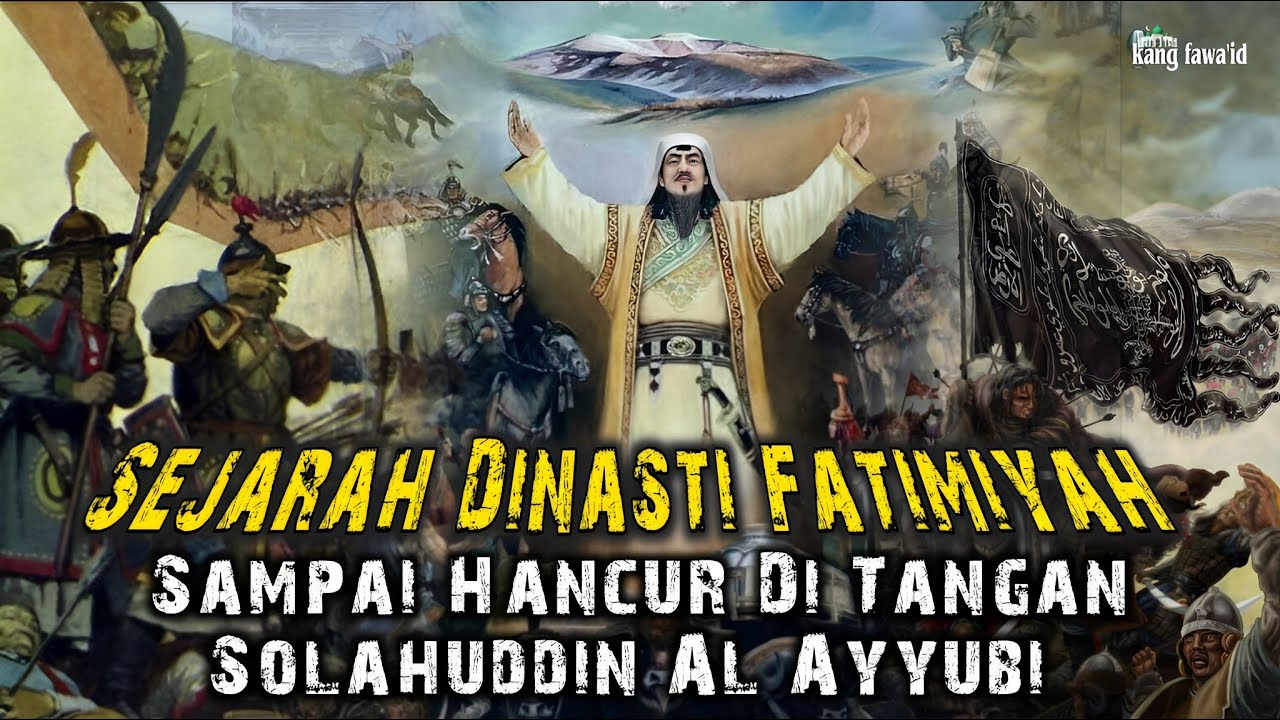 Sejarah Dinasti Fatimiyah Sampai Kehancurannya Di Tangan Solahuddin Al Ayyubi