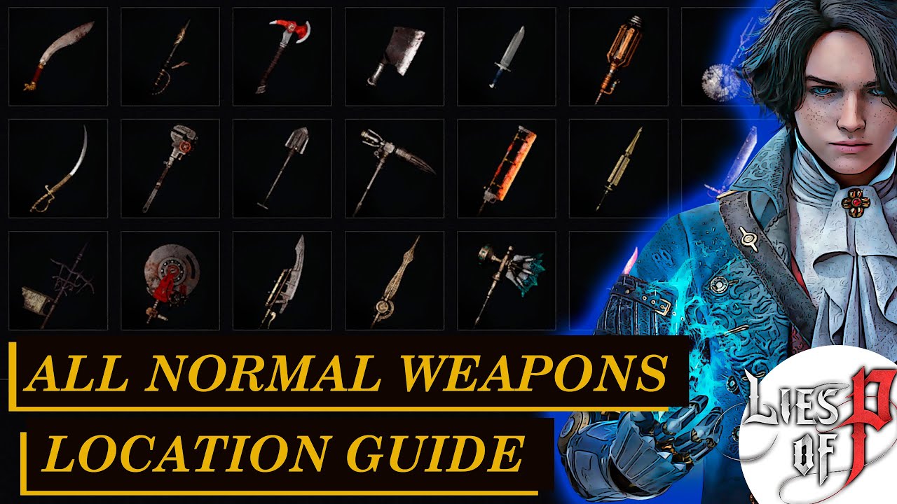 Lies of P - All 29 normal weapons locations (Normal Weapon Collector achievement / trophy guide)