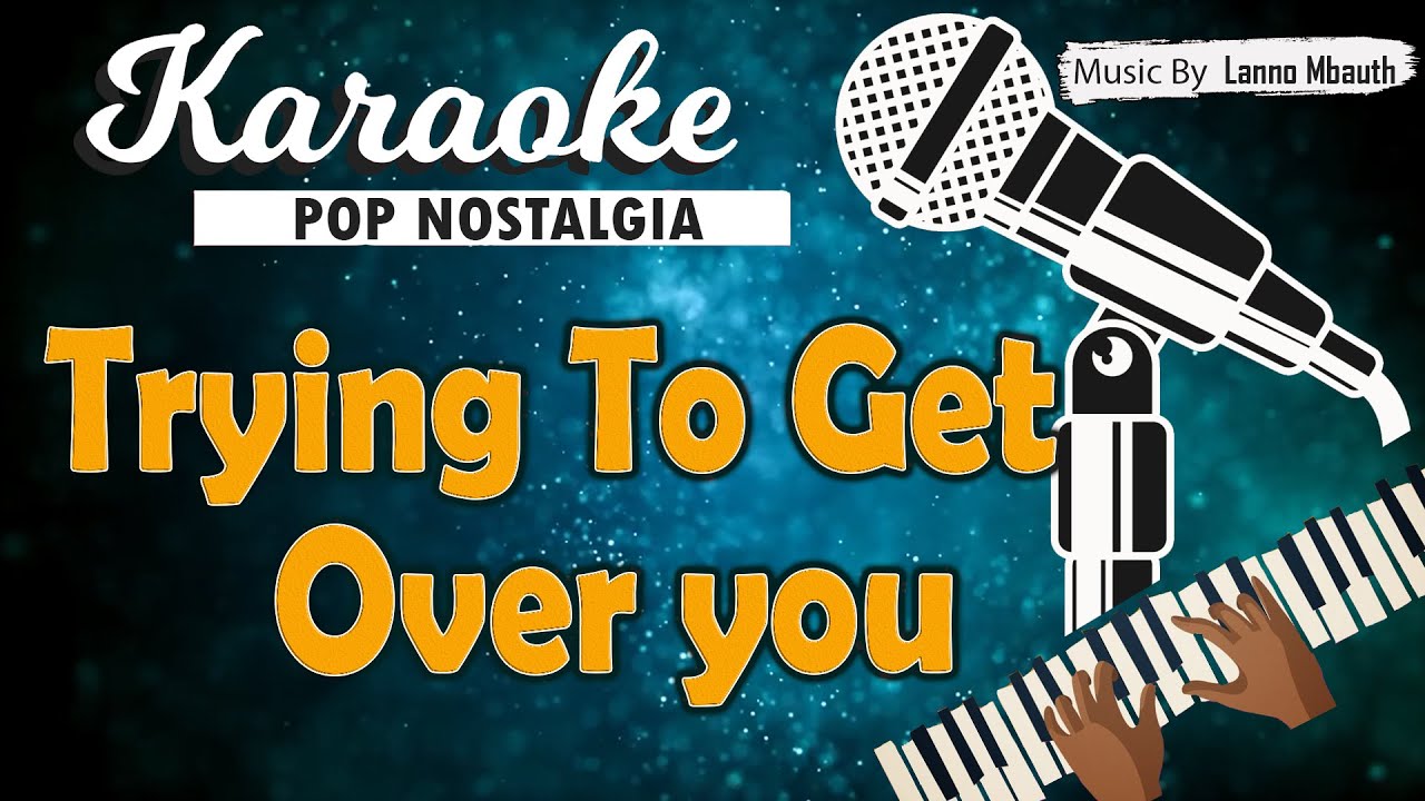 Karaoke TRYING TO GET OVER YOU - Vince Gill