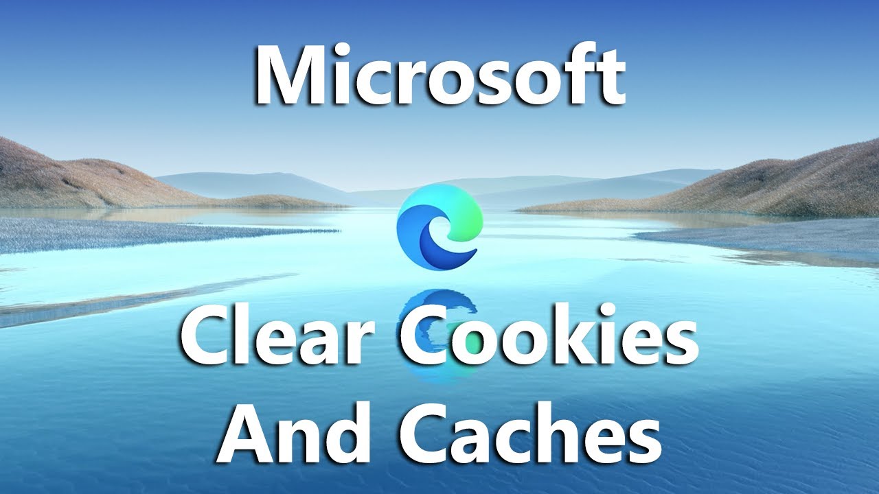 Как очистить файлы cookie и кэш в Microsoft Edge