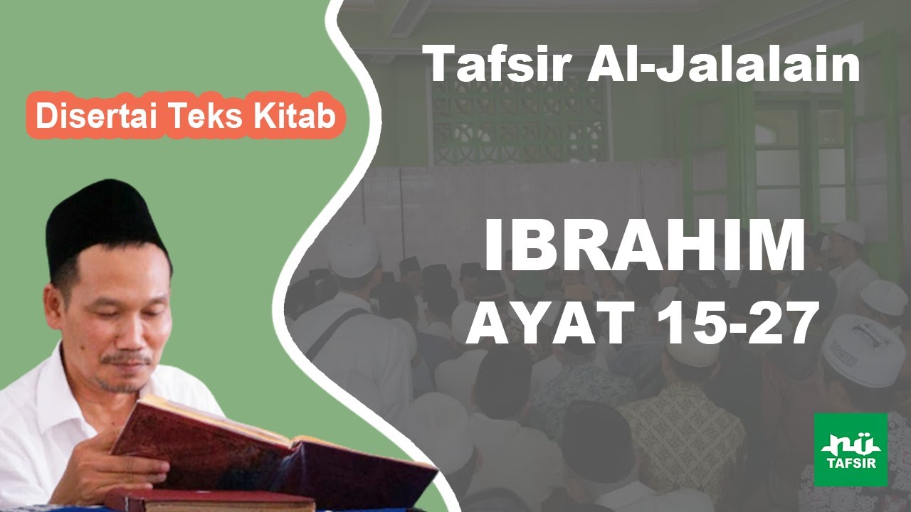 Ngaji Tafsir Al-Jalalain # Ibrahim # Ayat 15-27 # Disertai Teks Kitab # Gus Baha Terbaru