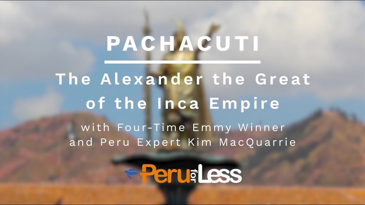 Pachacuti (Passport to Peru Highlights)