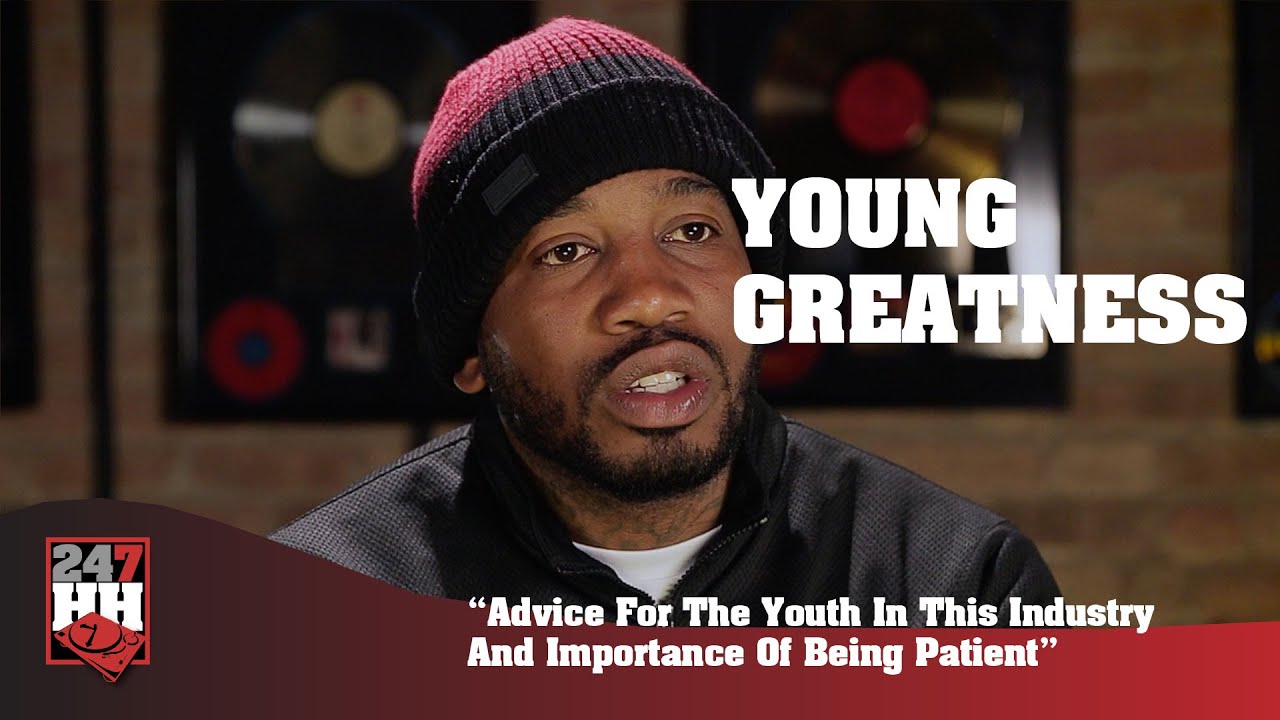 Young Greatness - Advice For Aspiring Artist & Importance Of Being Patient (247HH Exclusive)