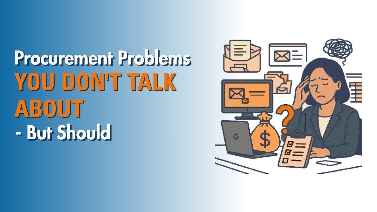 Procurement Problems You Don&rsquo;t Talk About - But Should