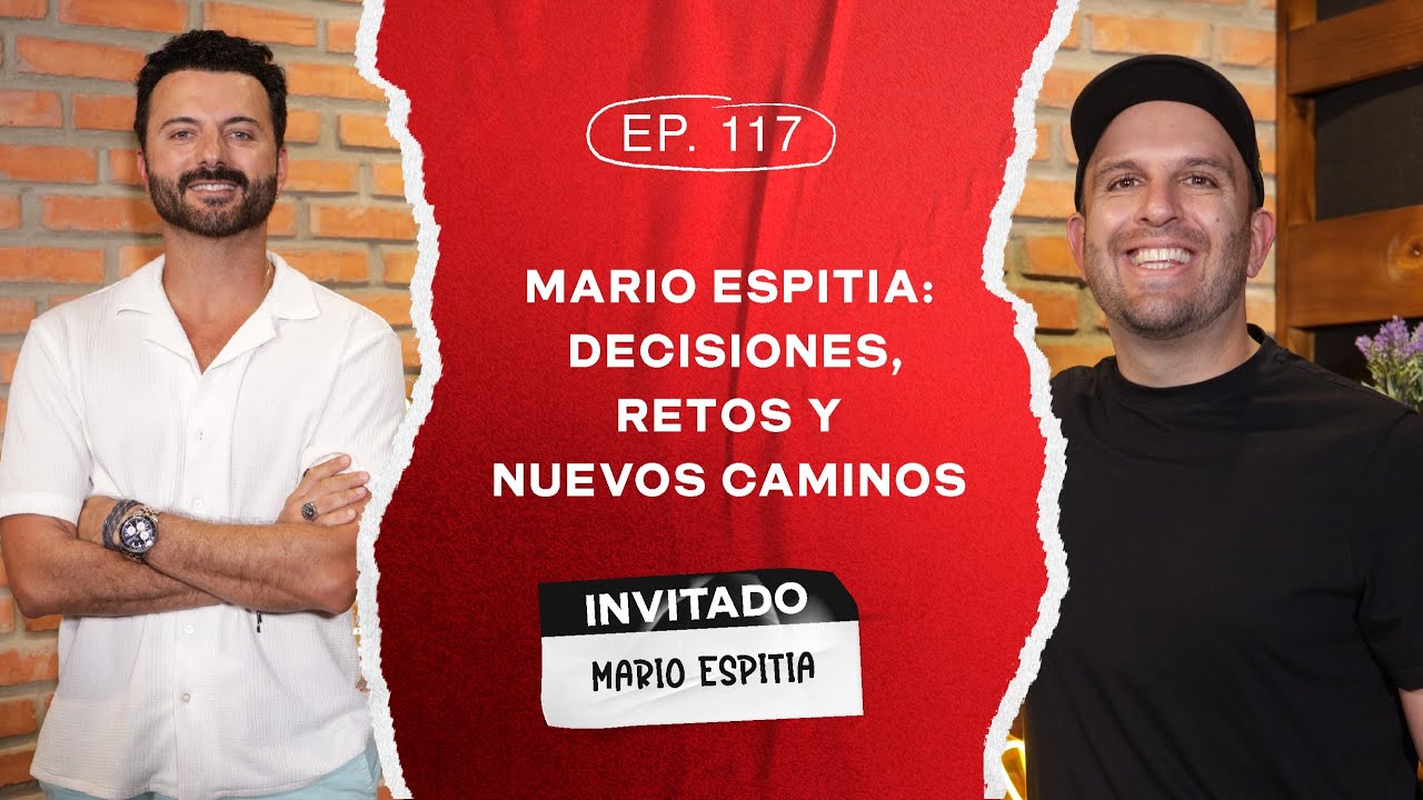Mario Espitia : Decisiones, retos y nuevos caminos | Aja Hey! El Podcast