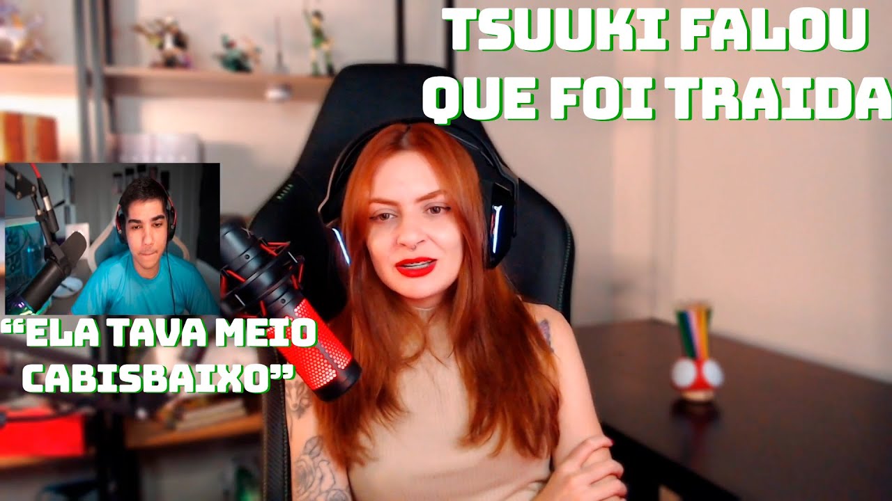 OVOTZ REAGINDO A TSUUKI FALANDO QUE FOI TRAIDA
