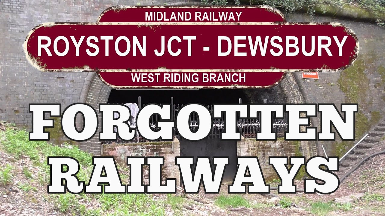 ROYSTON Jct - DEWSBURY Lost Railway of Yorkshire. Midland Railways West Riding Branch