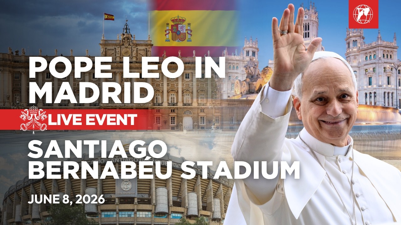 LIVE | Pope Leo XIV in Spain | Meeting at the Bernab&eacute;u Stadium in Madrid | June 8, 2026