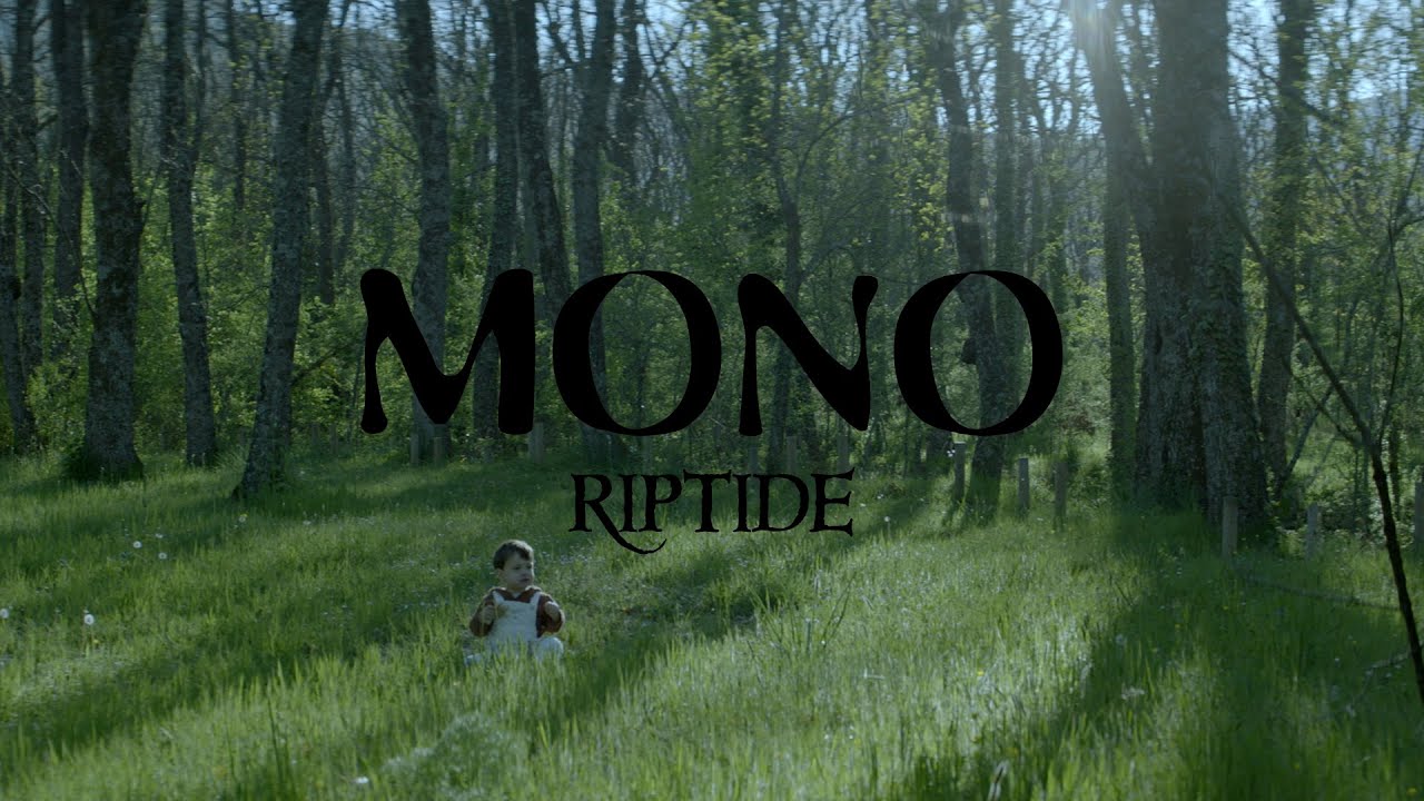 MONO - Riptide (Official Video)