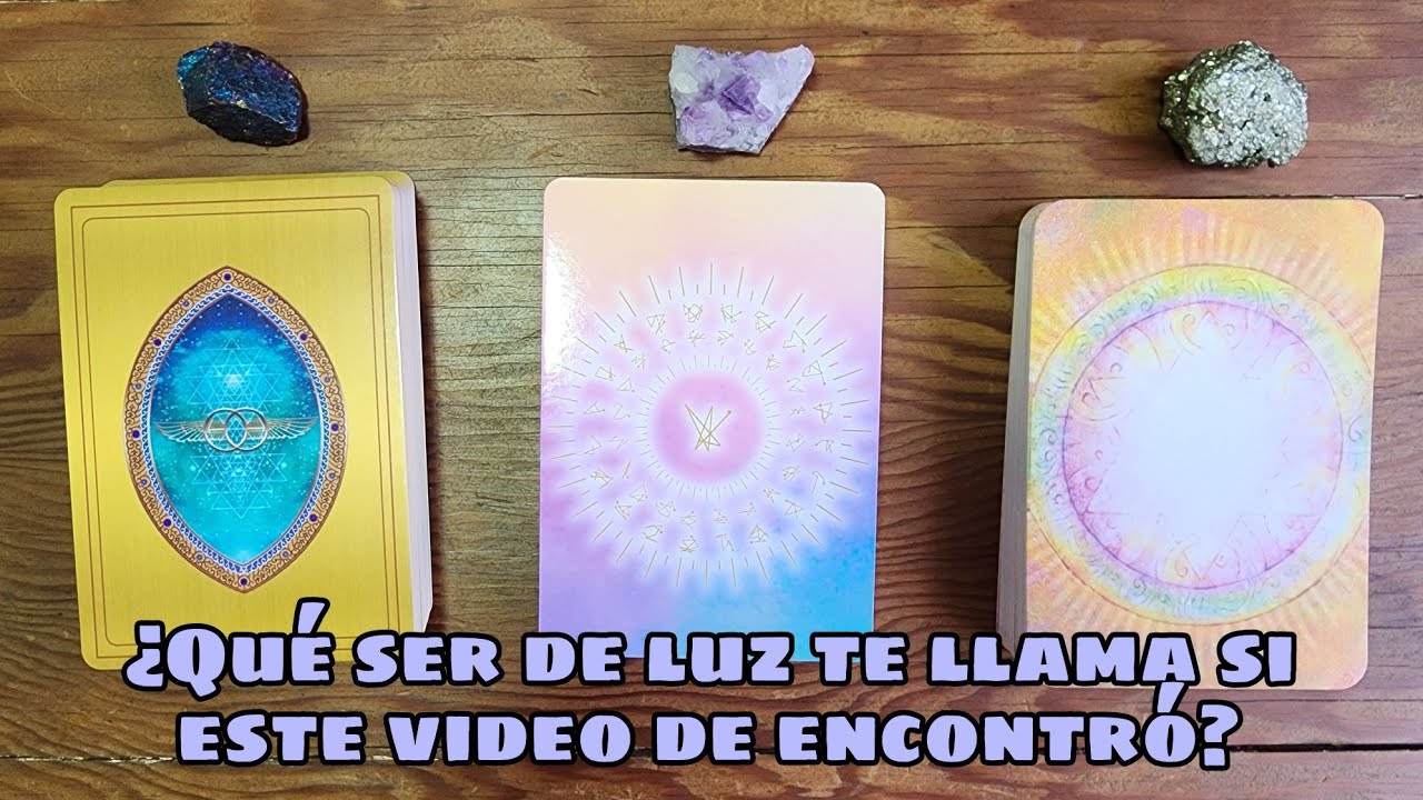 ¿Que ser de luz te llama si este video te encontró?