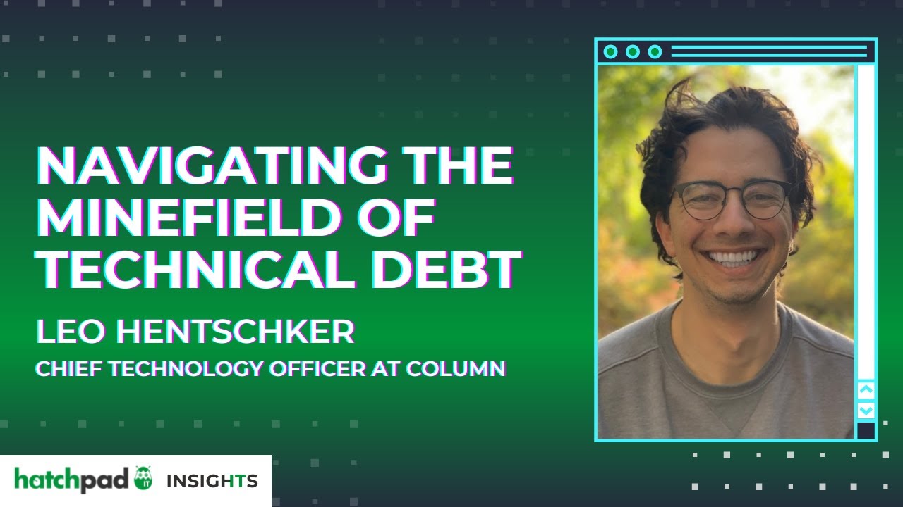 Navigating the Minefield of Technical Debt - hatchpad Insights