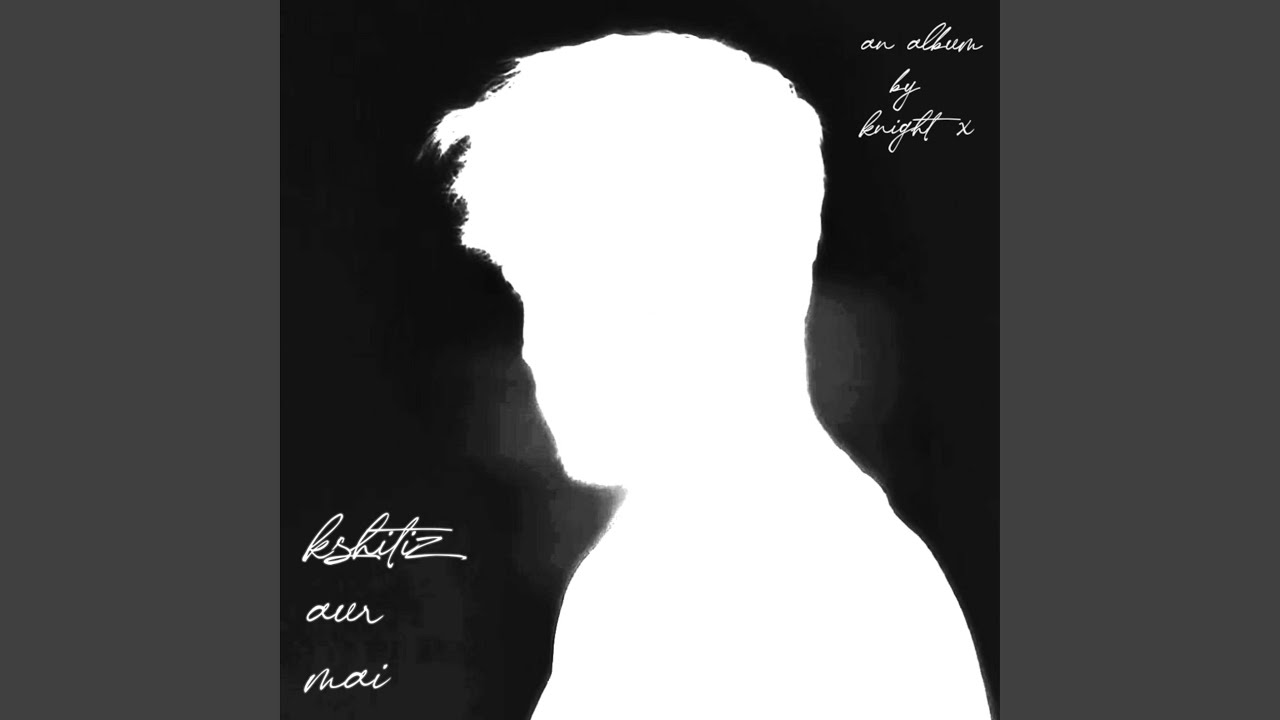 Knight X Here (Intro)