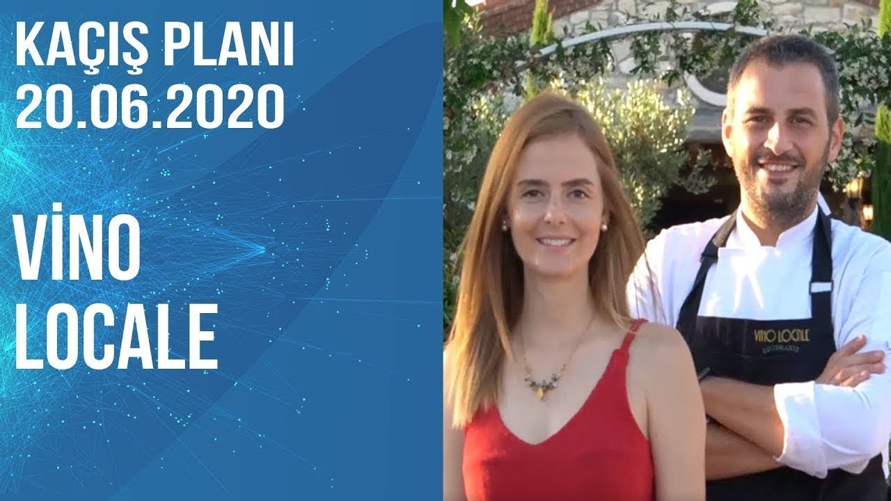 Kaçış Planı - Vino Locale | Serdar Akinan - Seray Kumbasar - Ozan Kumbasar  | 20.06.2020