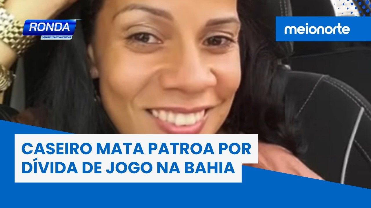 Caseiro é suspeito de matar patroa por dívida de jogo na BA | Ronda