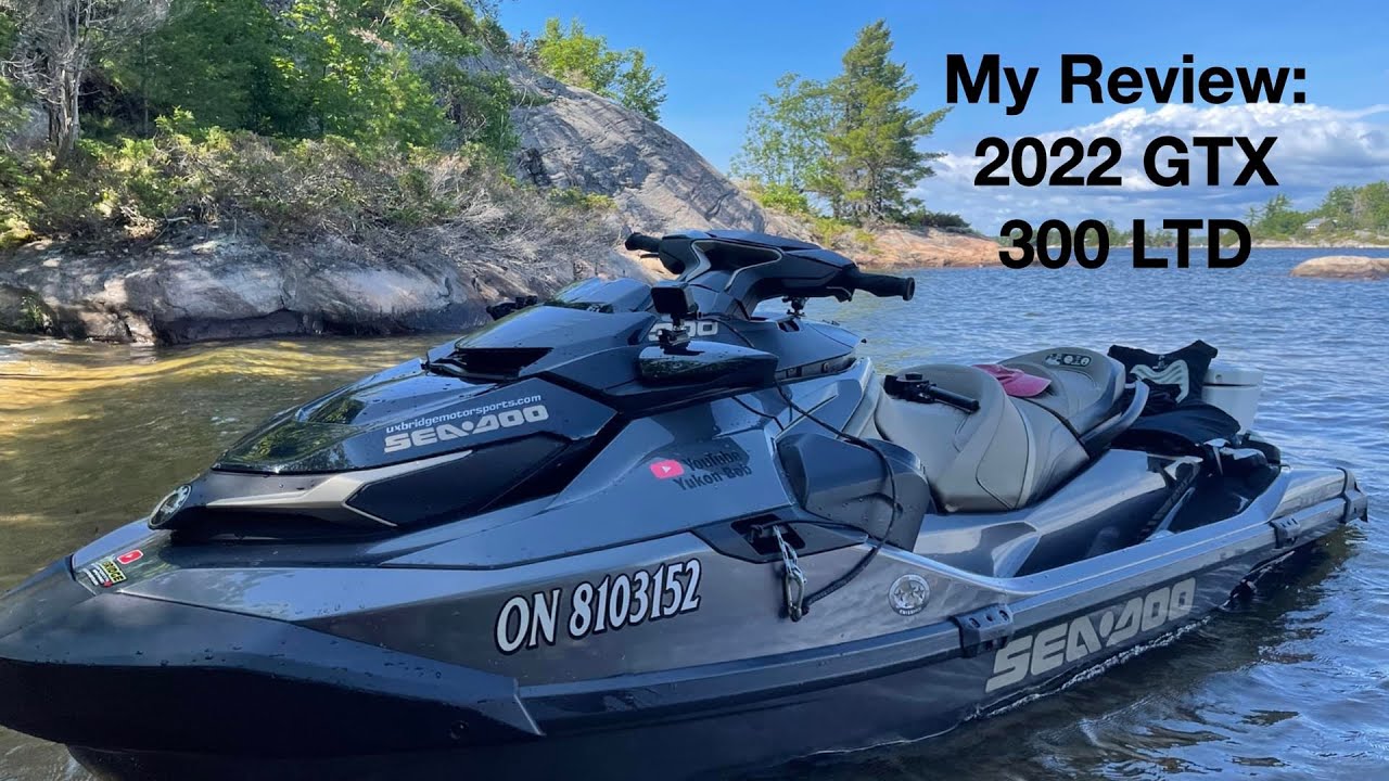 My Review of the 2022 GTX 300 LTD Seadoo