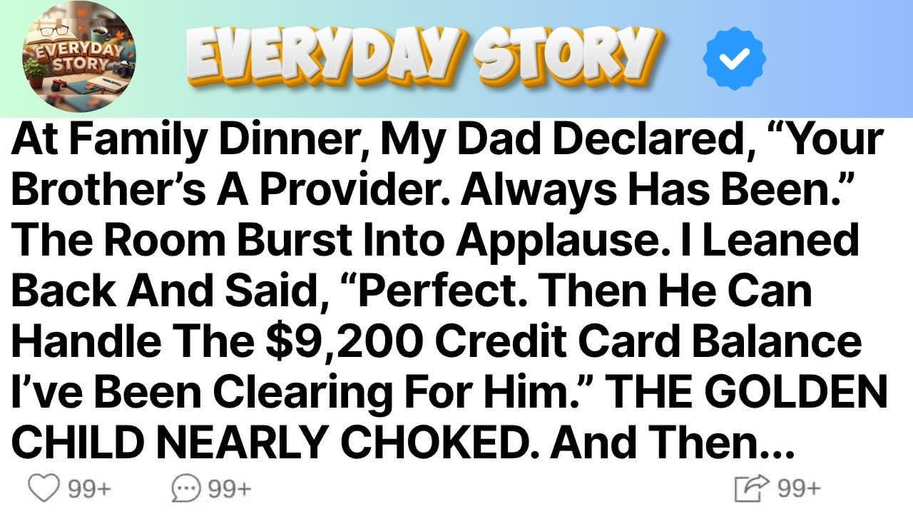 At Family Dinner, My Dad Declared, “Your Brother’s A Provider  Always Has Been ” The Room Burst