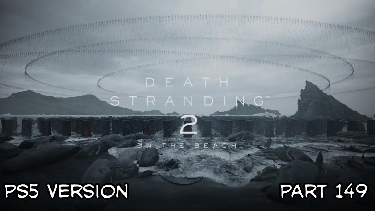 DEATH STRANDING 2: ON THE BEACH PS5 Version Part 149