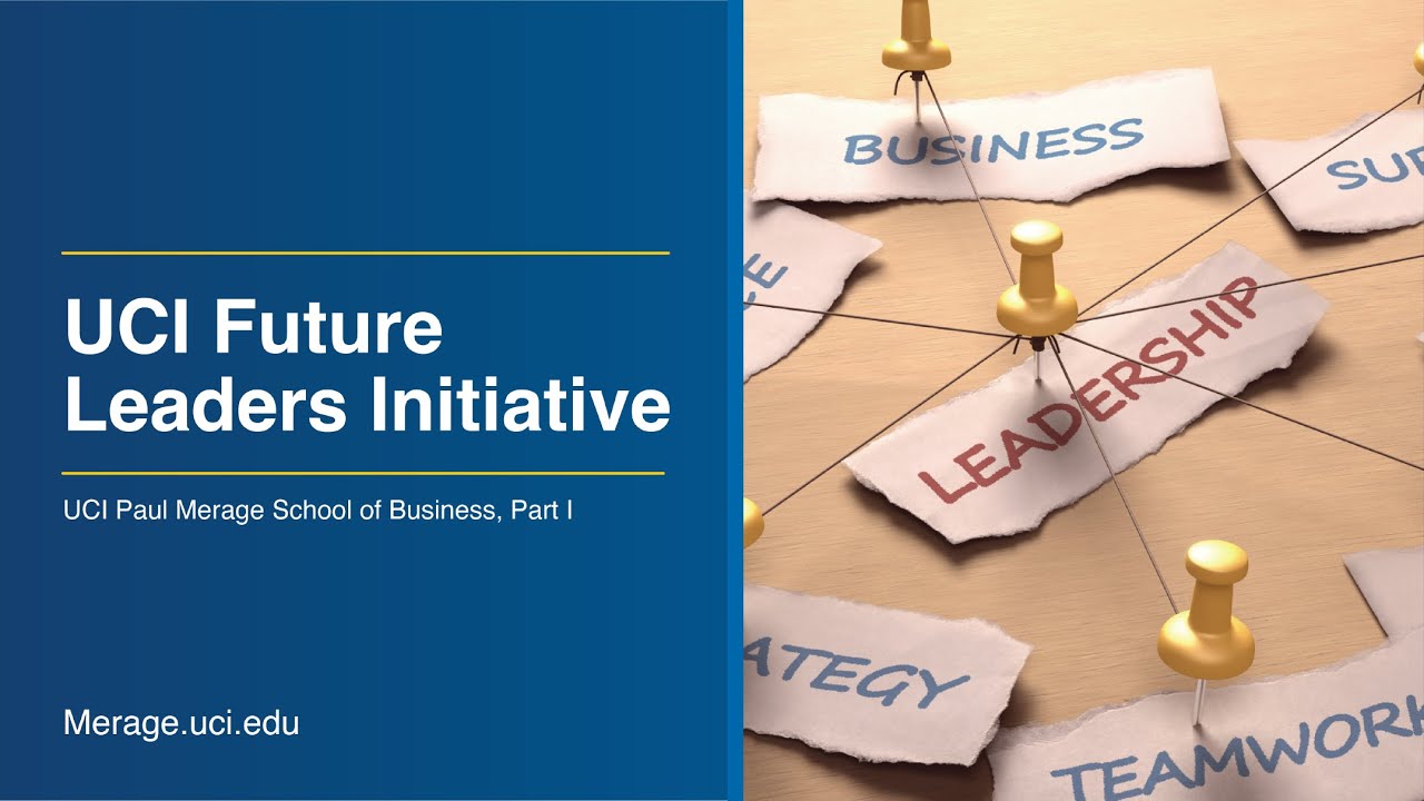 UCI Future Leaders Initiative | Paul Merage School of Business