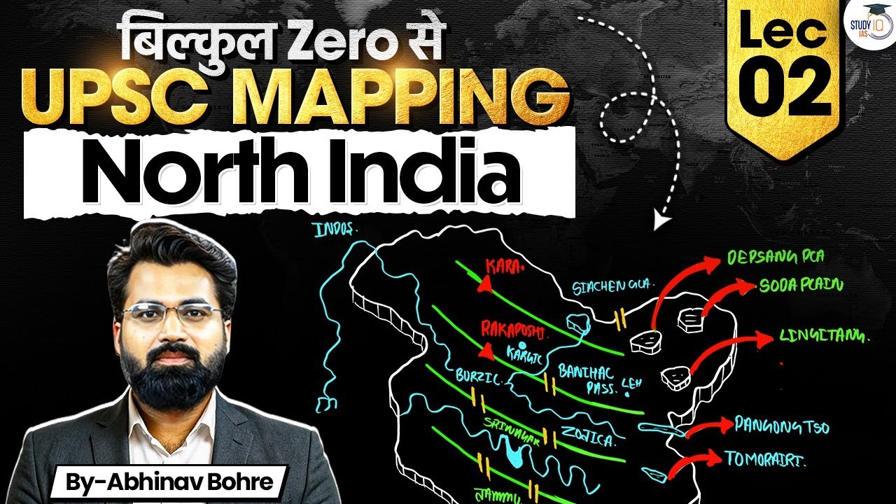 UPSC Geography Mapping Series 2026&ndash;27 | North India | Lec 02 | StudyIQ IAS