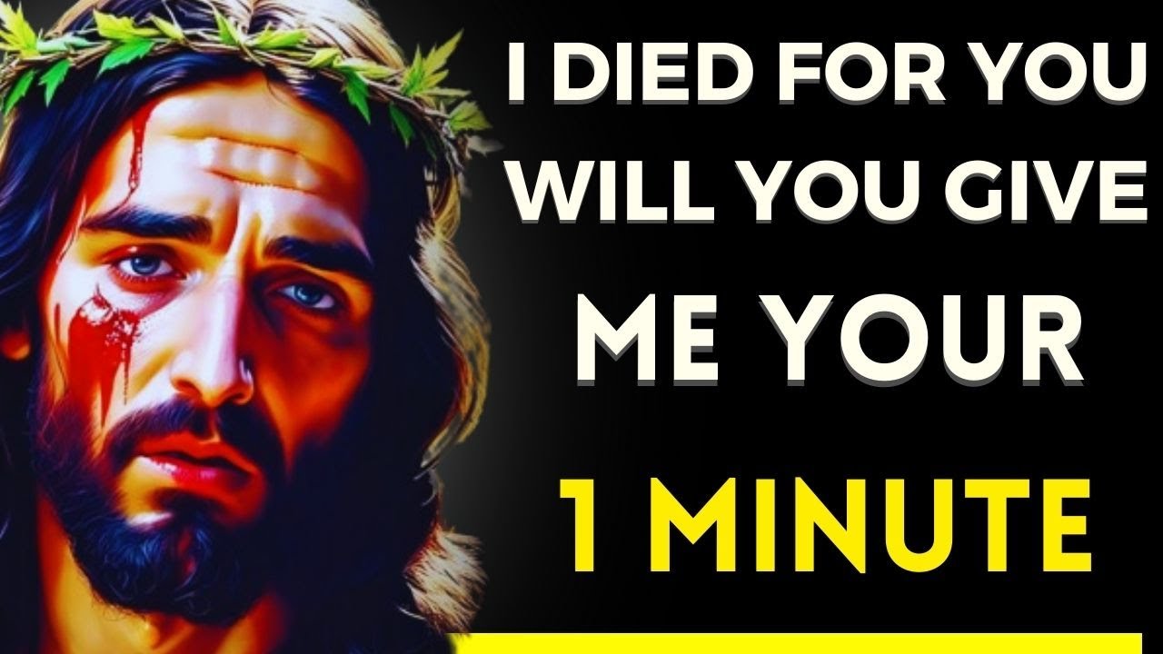 🔴 Jesus died for you, give Him 1 minute today | | God's Advice Today #jesus #god #messagefromgod