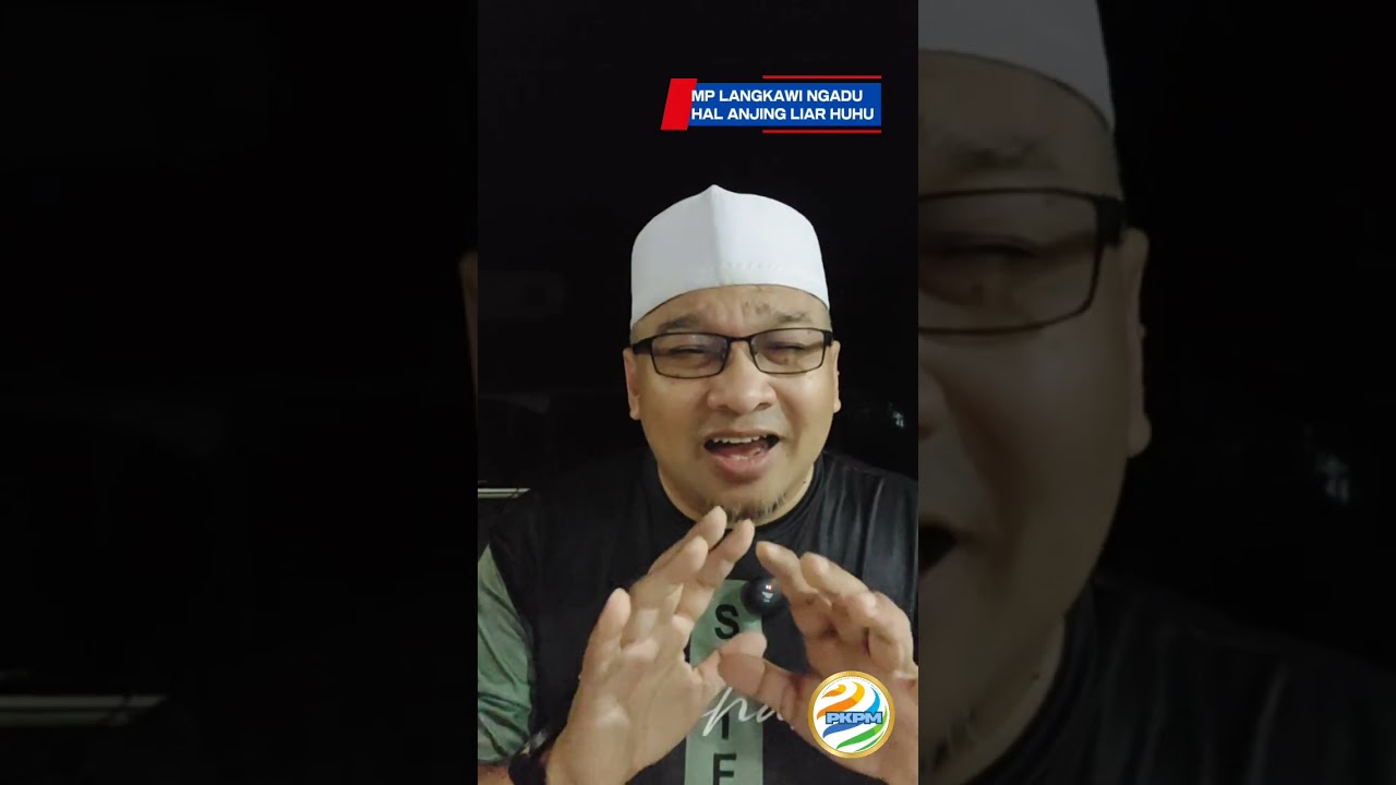 MP LANGKAWI LEMAH ; HAL ANJING PUN BAWA KE PARLIMEN