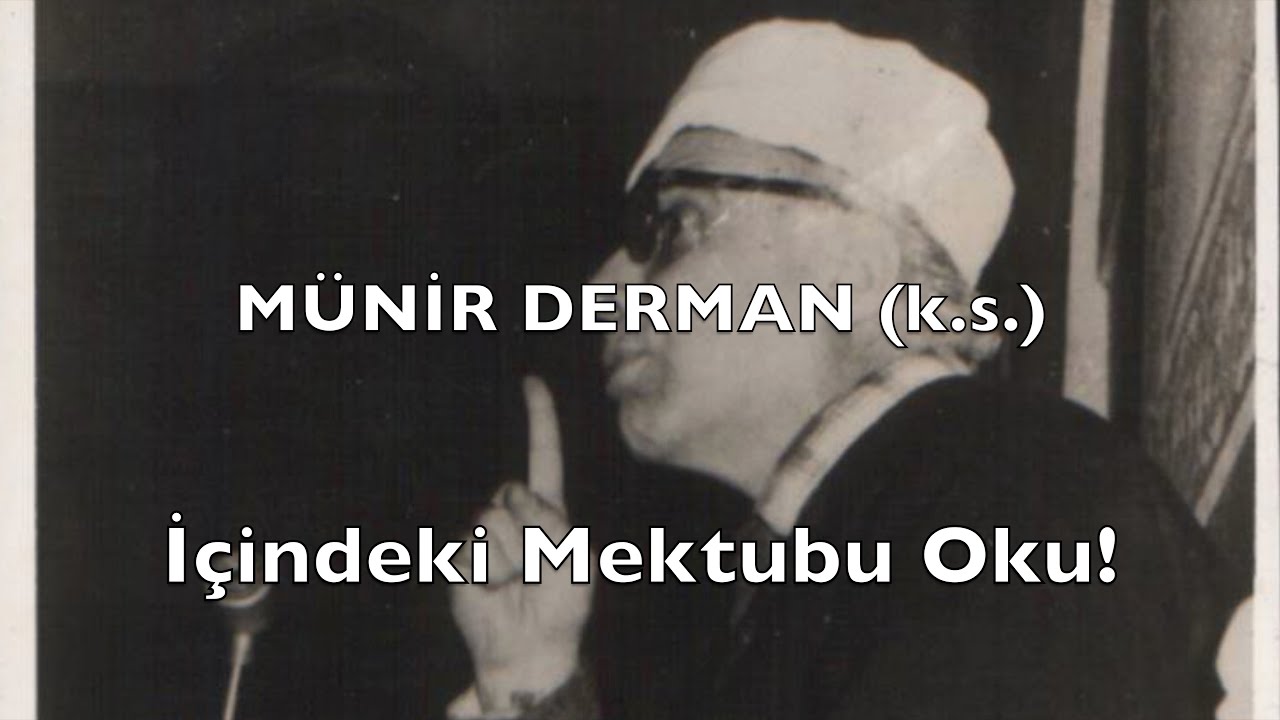 İçindeki Mektubu Oku! (Münir Derman (k.s.))