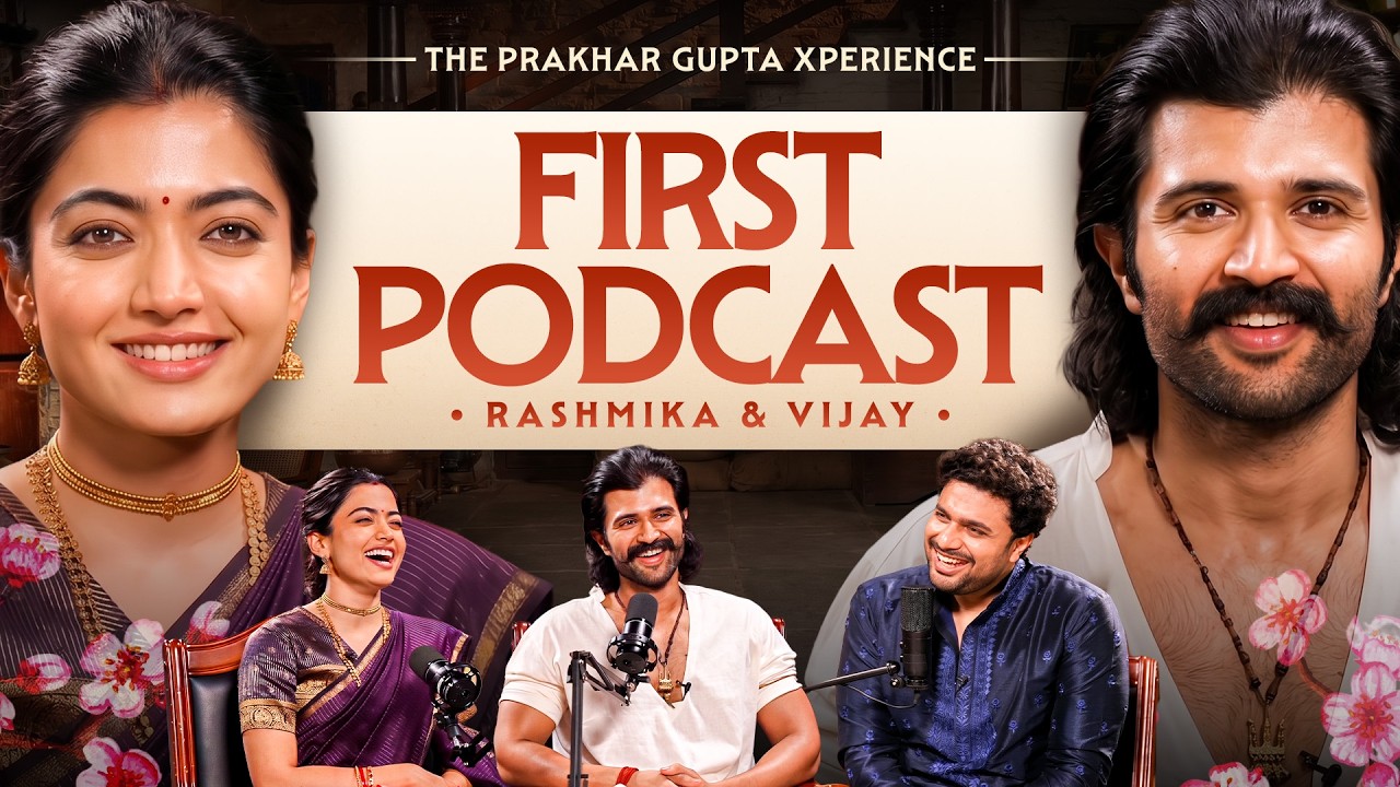 Childhood insecurities, love at first sight and Ranabaali | Rashmika and Vijay's first podcast