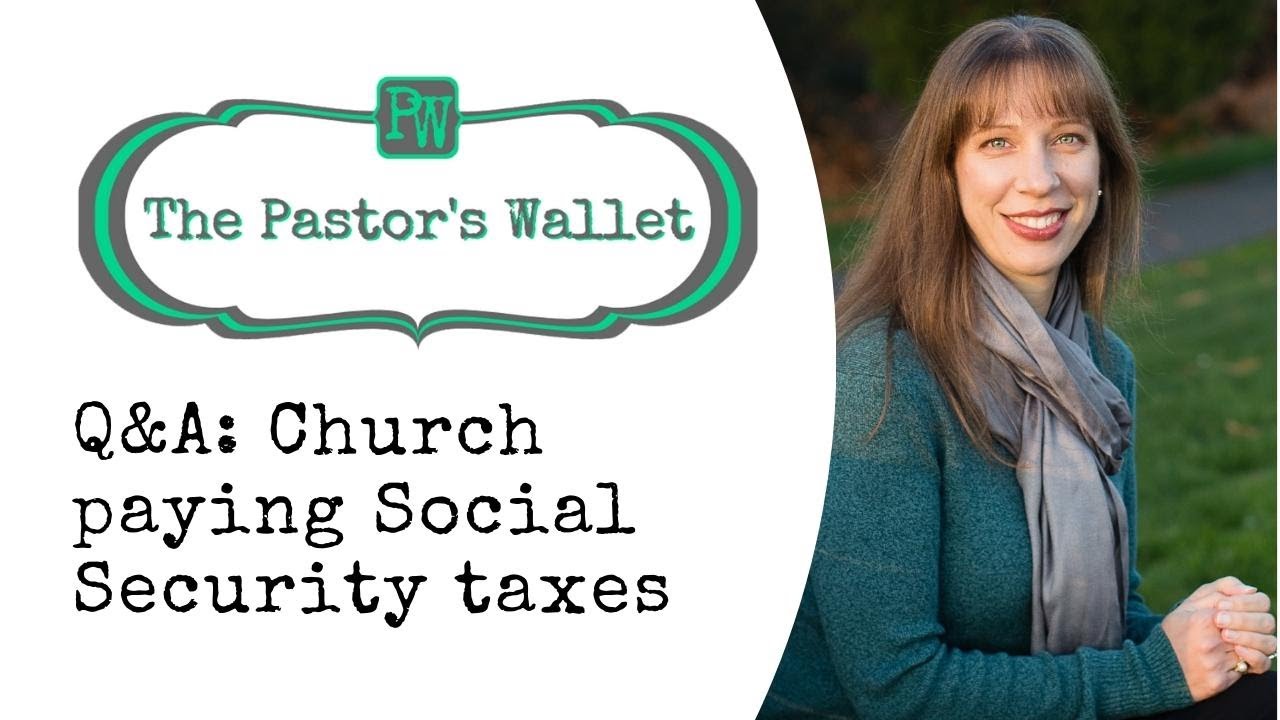 Q&A: Church Paying Social Security Taxes