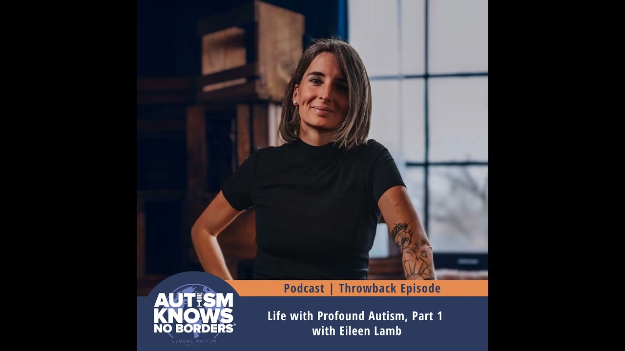 Life with Profound Autism, Part 1 with Eileen Lamb