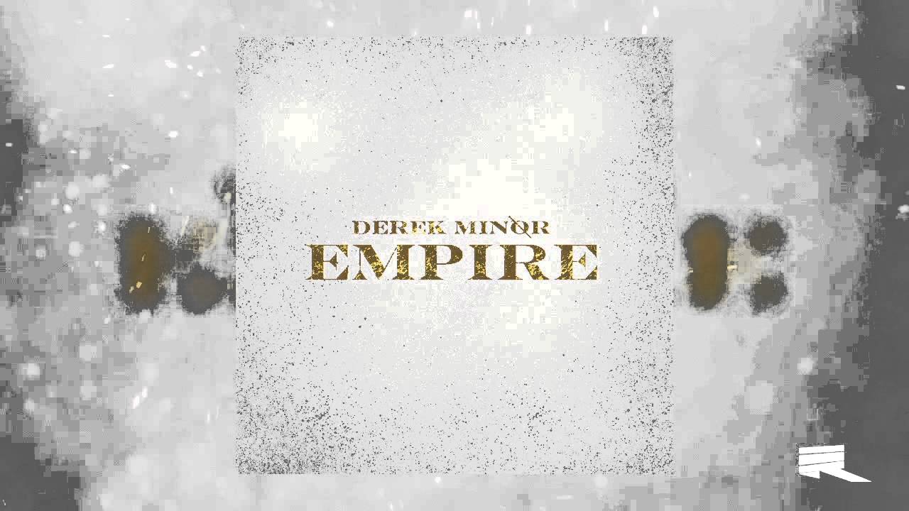 Derek Minor - Empire