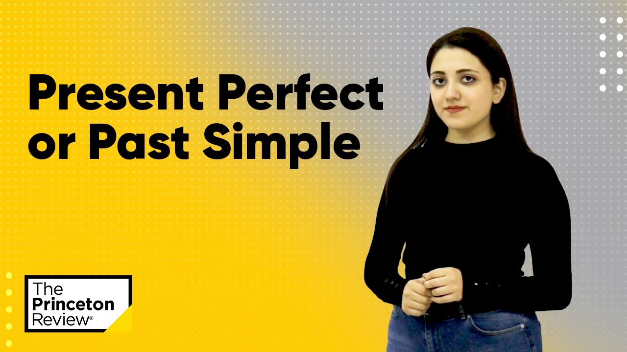 Learn English Tenses: PRESENT PERFECT or PAST SIMPLE?
