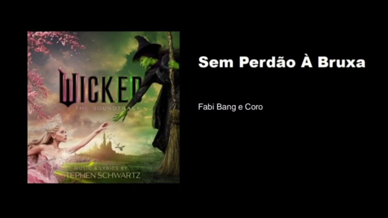 Wicked | Sem Perdão À Bruxa (No One Mourns the Wicked) | Dublado (PT-BR) | Fabi Bang