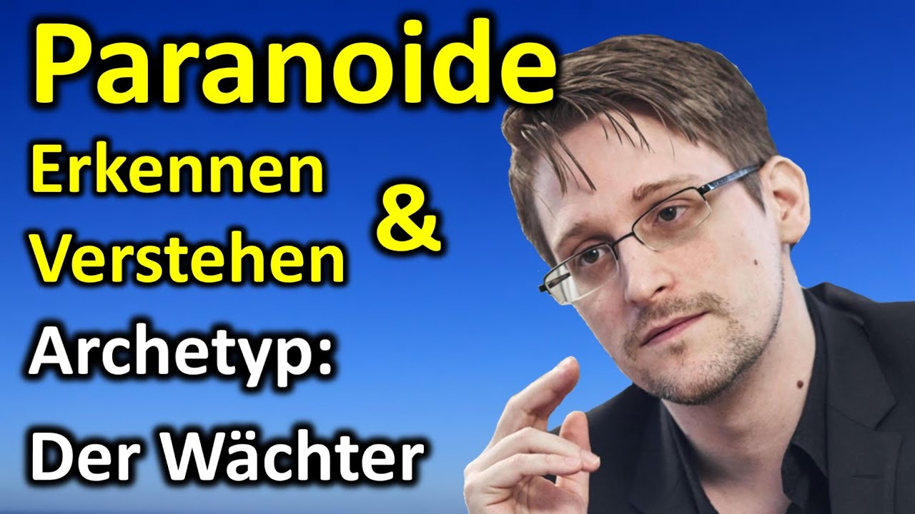 Paranoide verstehen und erkennen: Der archetypische Wächter in 10 Punkten [Paranoide PS]