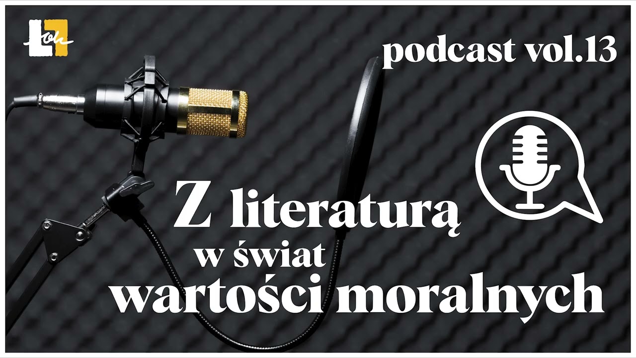 #13 Z LITERATURĄ W ŚWIAT WARTOŚCI MORALNYCH