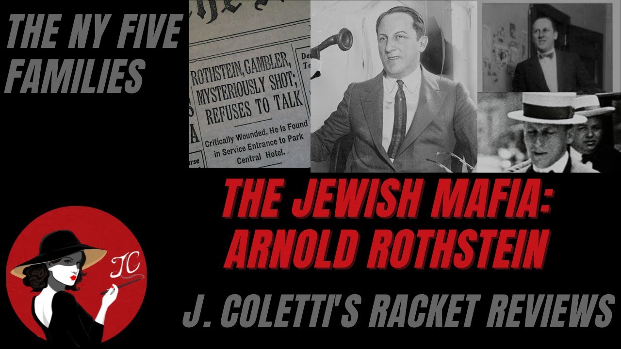 Episode 78: The New York Five Families (Jewish Mafia)- Arnold Rothstein
