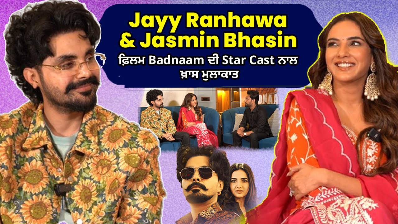 Special talk with Jayy Randhawa & Jasmine Bhasin | Badnaam in Cinemas 28 February