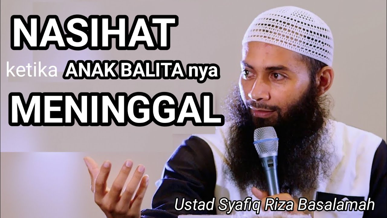 NASIHAT Bagi yang ditinggal Mati Oleh Anaknya /ustadz Syafiq Riza Basalamah