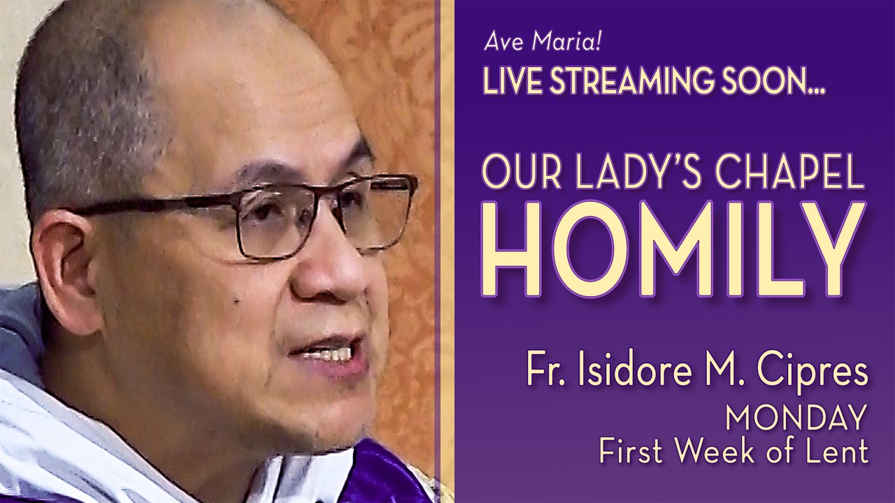 Monday of the First Week of Lent - February 23, 2026 - OLC HOMILY