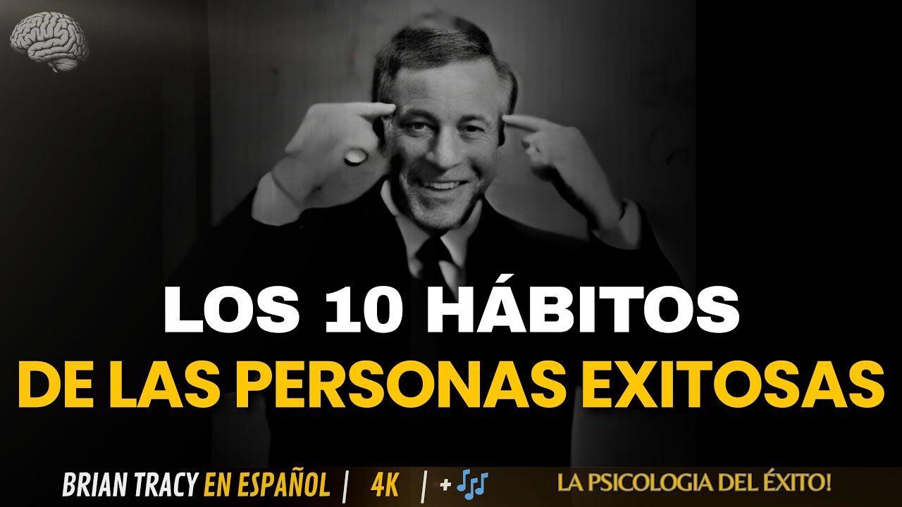 Los 10 H&Aacute;BITOS de las PERSONAS EXITOSAS🧠🔥| Brian Tracy #motivacion #desarrollopersonal