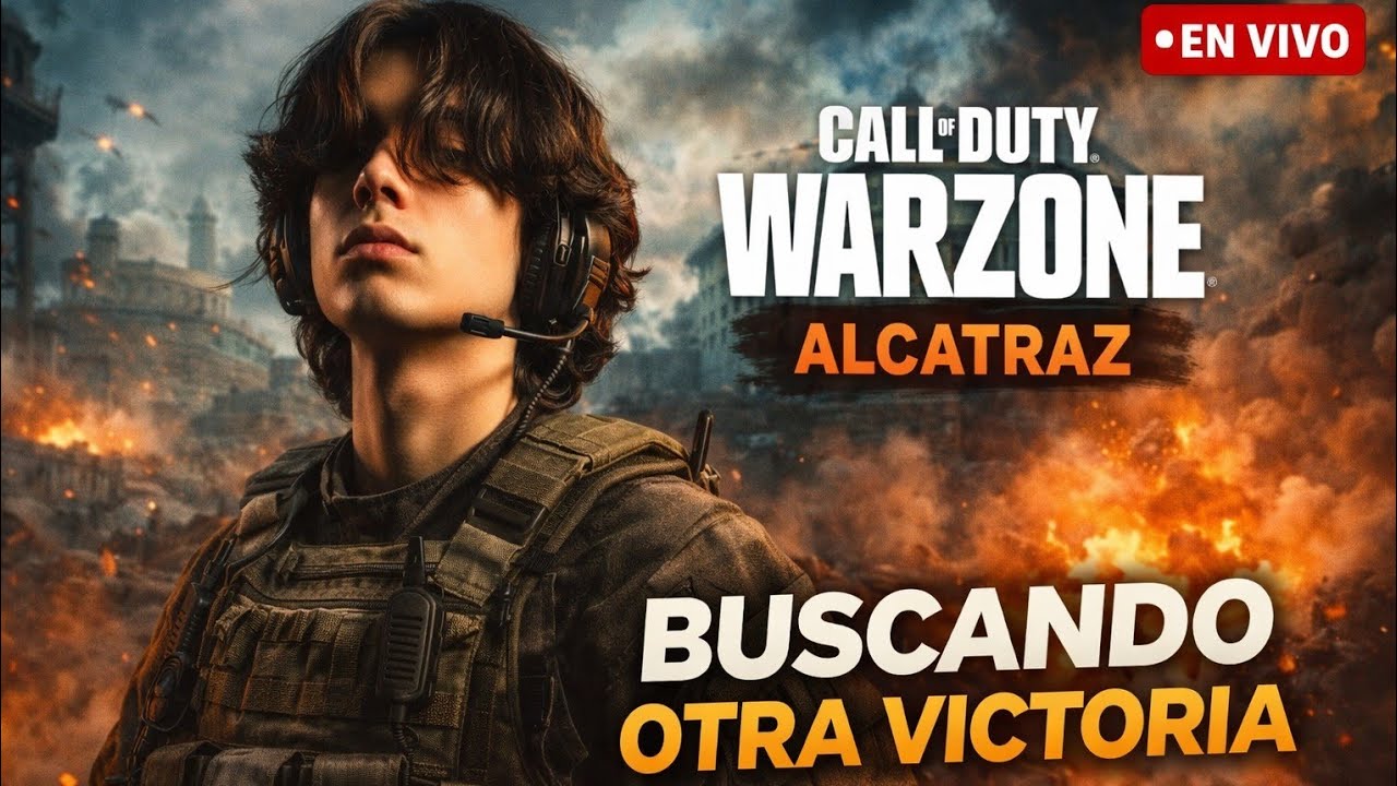 🔴EVENTO DEL CANAL | WARZONE ALCATRAZ | INTENTANDO OTRA VICTORIA 🔥