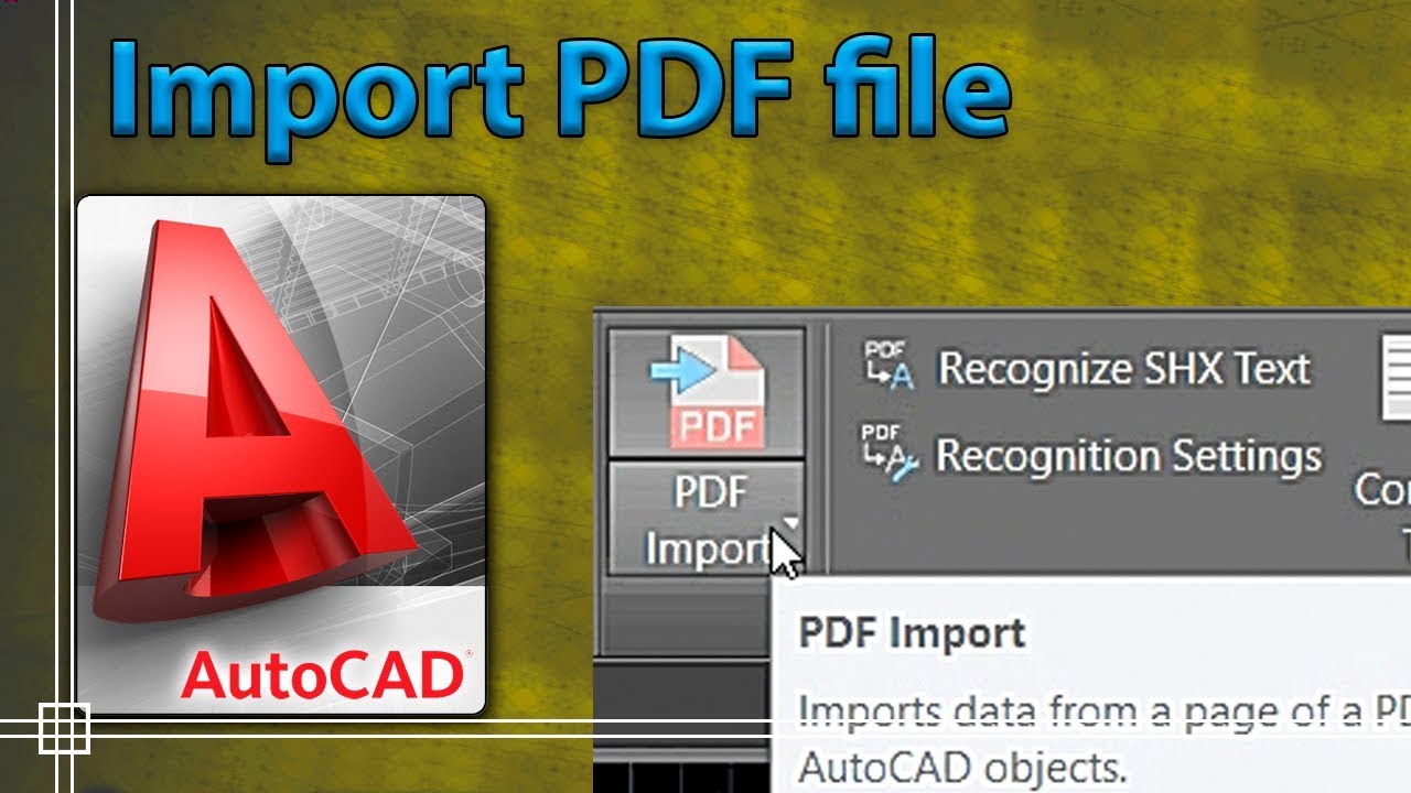 Autocad 2019 - How to import a PDF file easily